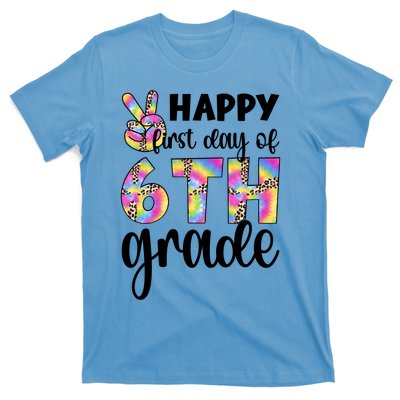 Happy First Day Of Sixth Grade Back To School 6Th Grade Cool Gift T-Shirt