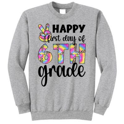 Happy First Day Of Sixth Grade Back To School 6Th Grade Cool Gift Sweatshirt