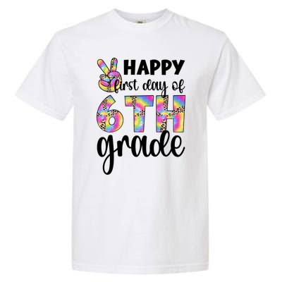 Happy First Day Of Sixth Grade Back To School 6Th Grade Cool Gift Garment-Dyed Heavyweight T-Shirt