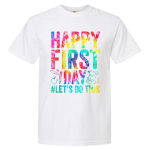 Happy First Day Lets Do This Welcome Back To School Garment-Dyed Heavyweight T-Shirt