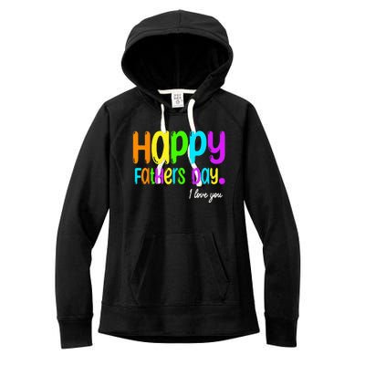 Happy Fathers Day i love you dad Heart Daddy funny Women's Fleece Hoodie