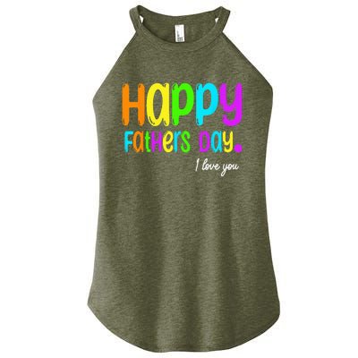 Happy Fathers Day i love you dad Heart Daddy funny Women's Perfect Tri Rocker Tank