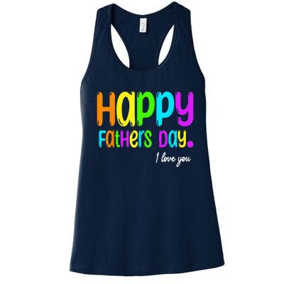 Happy Fathers Day i love you dad Heart Daddy funny Women's Racerback Tank