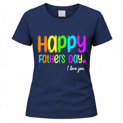 Happy Fathers Day i love you dad Heart Daddy funny Women's T-Shirt