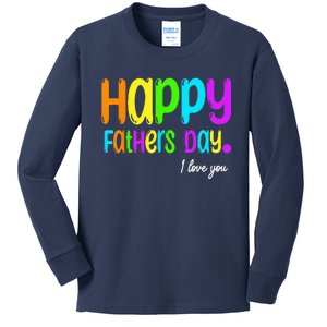 Happy Fathers Day i love you dad Heart Daddy funny Kids Long Sleeve Shirt