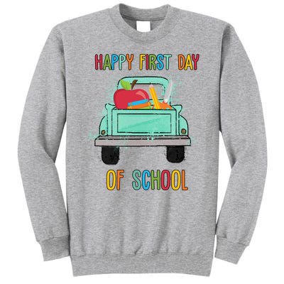 Happy First Day Of School Learning Truck Tall Sweatshirt