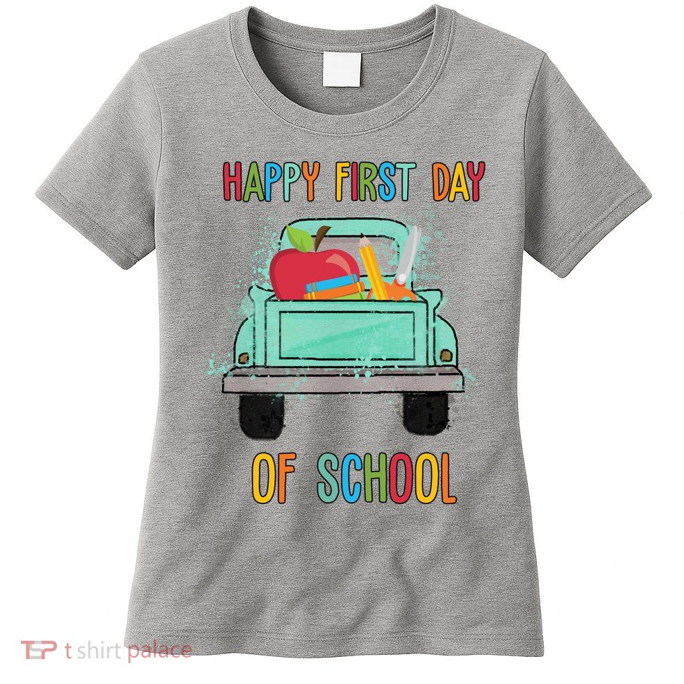 Happy First Day Of School Learning Truck Womens T-Shirt