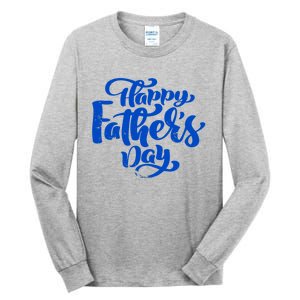 Happy Father's Day Gift For Dad Tall Long Sleeve T-Shirt