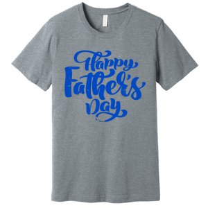 Happy Father's Day Gift For Dad Premium T-Shirt