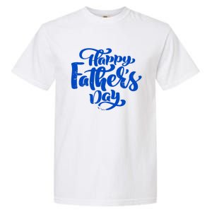 Happy Father's Day Gift For Dad Garment-Dyed Heavyweight T-Shirt