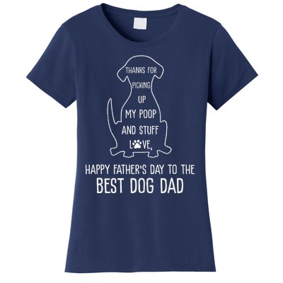 Happy Fathers Day Dog Dad Thanks For Picking Up My Poop Cute Women's T-Shirt