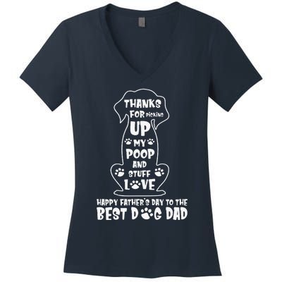 Happy Fathers Day Dog Dad Thanks For Picking Up My Poop Gift Women's V-Neck T-Shirt