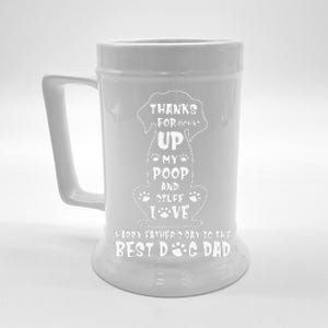 Happy Fathers Day Dog Dad Thanks For Picking Up My Poop Gift Beer Stein