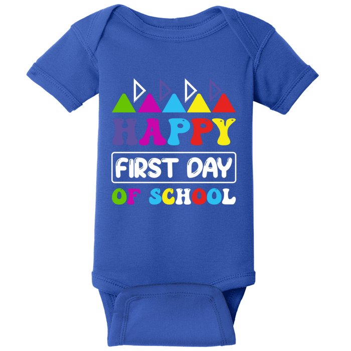 Happy First Day School Back To School Funny Gift Teacher Students Gift Baby Bodysuit