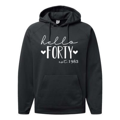 Hello Forty Est 1983 40 Years Old 40th Birthday For gift Performance Fleece Hoodie