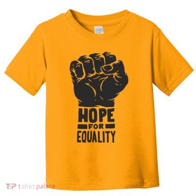 Hope For Equality Black History Month Toddler T-Shirt