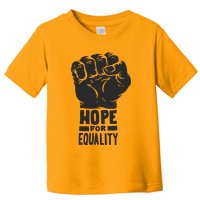 Hope For Equality Black History Month Toddler T-Shirt
