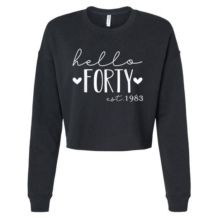 Hello Forty Est 1983 40 Years Old 40th Birthday for Wom.e.n Cropped Pullover Crew