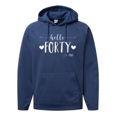 Hello Forty Est 1984 40 Years Old 40th Birthday Performance Fleece Hoodie