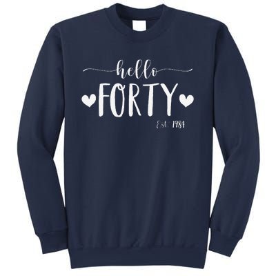 Hello Forty Est 1984 40 Years Old 40th Birthday Sweatshirt