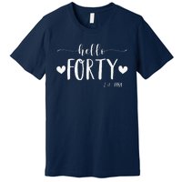 Hello Forty Est 1984 40 Years Old 40th Birthday Premium T-Shirt