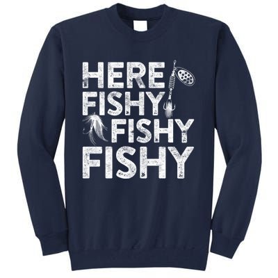 Here Fishy Fishy Fishy Hoodie Fisherman Gift Tall Sweatshirt