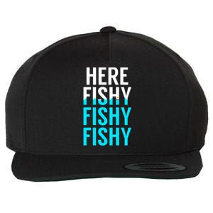 Here Fishy Fishy Fishy Funny Fisherman Gift Wool Snapback Cap