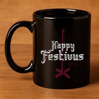 Happy Festivus For The Rest Of Us 11oz C Handle Ceramic Mug