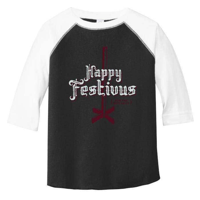 Happy Festivus For The Rest Of Us Toddler Fine Jersey T-Shirt