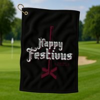 Happy Festivus For The Rest Of Us Golf Towel