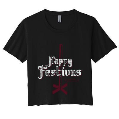 Happy Festivus For The Rest Of Us Crop Top