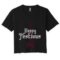 Happy Festivus For The Rest Of Us Women's Crop Top Tee