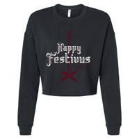 Happy Festivus For The Rest Of Us Cropped Pullover Crew