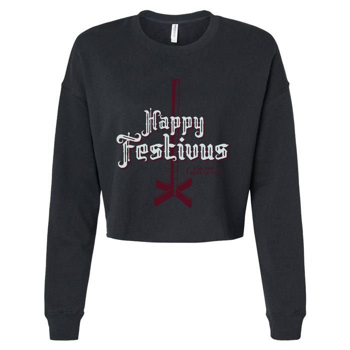 Happy Festivus For The Rest Of Us Cropped Pullover Crew