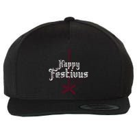 Happy Festivus For The Rest Of Us Wool Snapback Cap