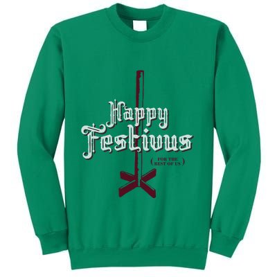 Happy Festivus For The Rest Of Us Sweatshirt