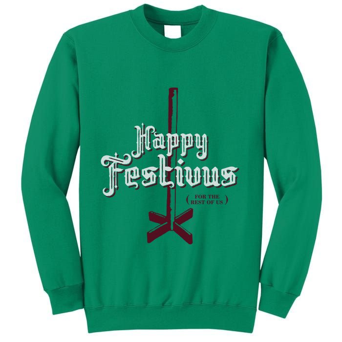 Happy Festivus For The Rest Of Us Sweatshirt