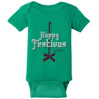 Happy Festivus For The Rest Of Us Baby Bodysuit
