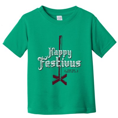Happy Festivus For The Rest Of Us Toddler T-Shirt