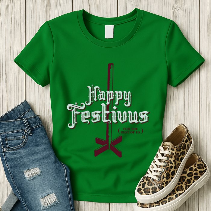 Happy Festivus For The Rest Of Us Womens T-Shirt