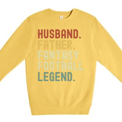 Husband Father Fantasy Football Legend Funny Husband Dad Funny Draft Fathers Premium Crewneck Sweatshirt