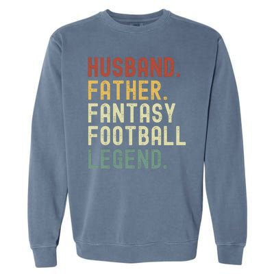 Husband Father Fantasy Football Legend Funny Husband Dad Funny Draft Fathers Garment-Dyed Sweatshirt