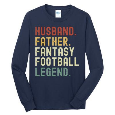 Husband Father Fantasy Football Legend Funny Husband Dad Funny Draft Fathers Tall Long Sleeve T-Shirt