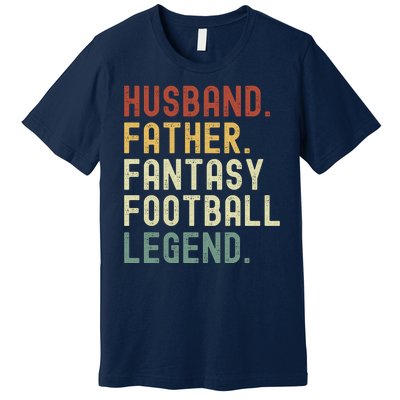 Husband Father Fantasy Football Legend Funny Husband Dad Funny Draft Fathers Premium T-Shirt