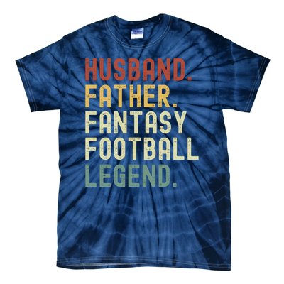 Husband Father Fantasy Football Legend Funny Husband Dad Funny Draft Fathers Tie-Dye T-Shirt