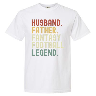 Husband Father Fantasy Football Legend Funny Husband Dad Funny Draft Fathers Garment-Dyed Heavyweight T-Shirt