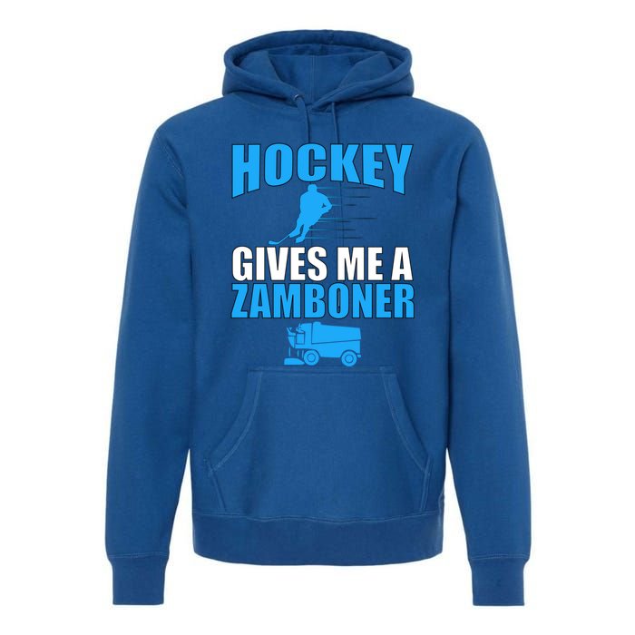 Hockey Fan Funny Gift Hockey Gives Me A Zamboner Funny Hockey Cool Gift Premium Hoodie