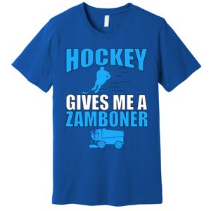 Hockey Fan Funny Gift Hockey Gives Me A Zamboner Funny Hockey Cool Gift Premium T-Shirt