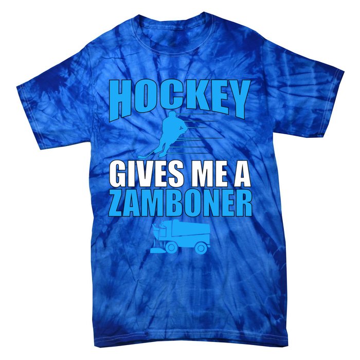 Hockey Fan Funny Gift Hockey Gives Me A Zamboner Funny Hockey Cool Gift Tie-Dye T-Shirt