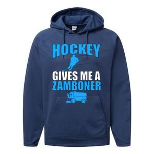 Hockey Fan Funny Gift Hockey Gives Me A Zamboner Funny Hockey Cool Gift Performance Fleece Hoodie